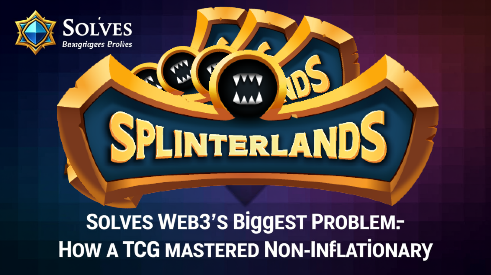 Splinterlands Solves Web3's Biggest Problem